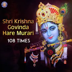 Shri Krishna Govinda Hare Murari - 108 Times by Ketaki Bhave-Joshi album reviews, ratings, credits