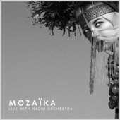 MOZAÏKA (feat. NAONI Orchestra) [LIVE WITH NAONI ORCHESTRA]