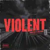 Violent (feat. Mac Young) - Single album lyrics, reviews, download