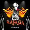 Rafaga (feat. Dream Team, El Ohmio) - Single album lyrics, reviews, download