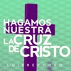 Hagamos Nuestra la Cruz de Cristo - Single