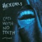 Cats With No Teeth (Catch No Mice) - Hex Girls lyrics