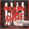 Ready to Rave (Bass Modulators Remix) - Single album lyrics, reviews, download