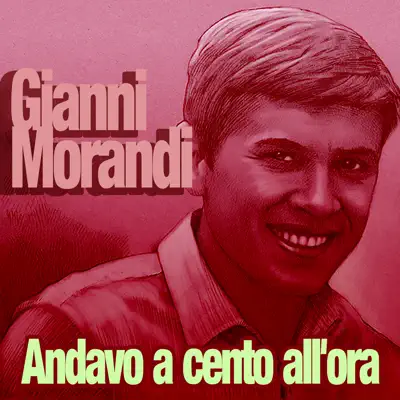 Andavo a cento all'ora - EP - Gianni Morandi