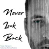 Never Look Back (feat. Monica Notaro) - Single