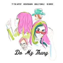 Do My Thang (feat. Unkle Funkle & So Drove) - Single - Kreayshawn Do My Thang (feat. Unkle Funkle & So Drove) - Single - Kreayshawn