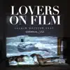 Lovers on Film (feat. Cornelia Jakobs) - Single album lyrics, reviews, download