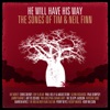 He Will Have His Way - The Songs of Tim & Neil Finn, 2010