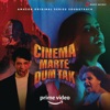 Cinema Marte Dum Tak (Original Series Soundtrack) - Single