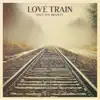 Love Train (feat. Rebecca Lynn Howard) - Single album lyrics, reviews, download