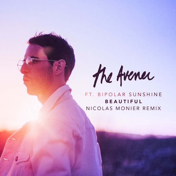 The Avener - Beautiful (feat. Bipolar Sunshine)