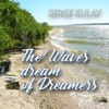 The Waves dream of Dreamers