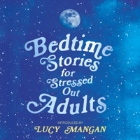 Various - Bedtime Stories for Stressed Out Adults artwork