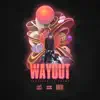 Way Out - Single album lyrics, reviews, download