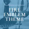 Fire Emblem Theme (from "Fire Emblem: Warriors") [feat. Patti Rudisill] - Single album lyrics, reviews, download