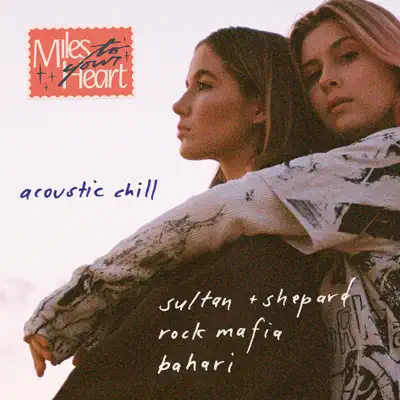 Miles to Your Heart (Acoustic Chill Mix) - Single - Bahari
