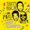 Wait A Minute (feat. A$AP Ferg & Juicy J) - Single album lyrics, reviews, download