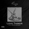 Love Things (feat. BigStar Johnson) - Raspy lyrics