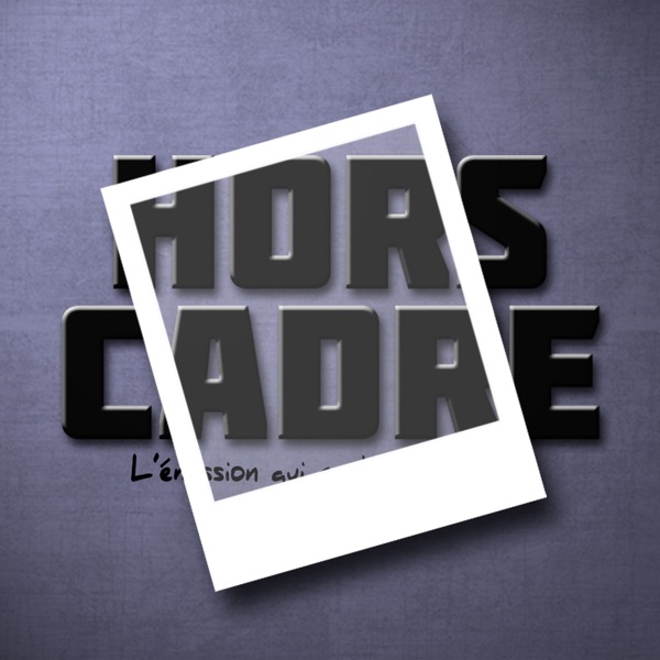 Podcast – Hors Cadre cover