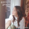 Somewhere Drinking - Single