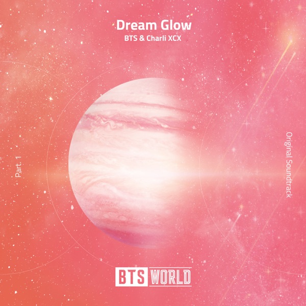 Dream Glow (BTS World Original Soundtrack) [Pt. 1] - Single - BTS & Charli XCX