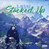 Stacked Up -EP album lyrics, reviews, download