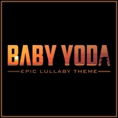 Baby Yoda (Epic Lullaby Version) artwork