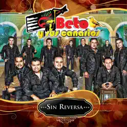 Sin Reversa - Beto y Sus Canarios