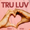 Tru Luv - Single