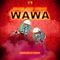Wawa (feat. Joeboy) - Ibraah lyrics
