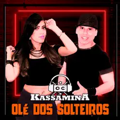 Olé dos Solteiros - Single - Banda Kassamina Olé dos Solteiros - Single - Banda Kassamina