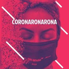 CoronaRonaRona (feat. Manwell) - Single