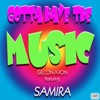 Gotta Have the Music (feat. Samira) - EP, 2014