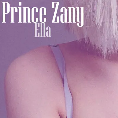 Ella - Single - Prince Zany
