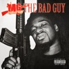 The Bad Guy