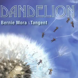 Dandelion (feat. Doug Webb, Corey Allen, Munyungo & Lee Thornburg) by Bernie Mora album reviews, ratings, credits