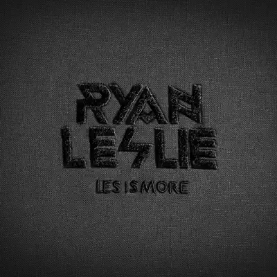 Les Is More - Ryan Leslie