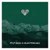 Mistakes & Heartbreaks - Single album lyrics, reviews, download
