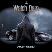 Ding Dong - Watch dem