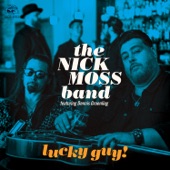 Nick Moss Band - Movin' on My Way