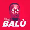 Balu (feat. Mr Real) - Single album lyrics, reviews, download