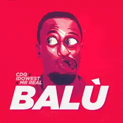 Balu (feat. Mr Real) - Single by CDQ & Idowest album reviews, ratings, credits