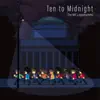 Ten to Midnight - EP album lyrics, reviews, download