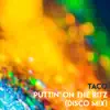 Puttin' On the Ritz (Disco Mix) - Single album lyrics, reviews, download