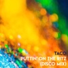 Puttin' On the Ritz (Disco Mix) - Single, 2019