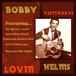 Yesterday's Lovin - Bobby Helms
