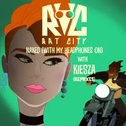 Naked (With My Headphones On) - EP [Remixes] - Kiesza