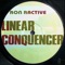 Linear Conquencer - Ron Ractive lyrics