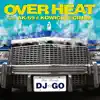 OVER HEAT (feat. AK-69, KOWICHI & CIMBA) - Single album lyrics, reviews, download