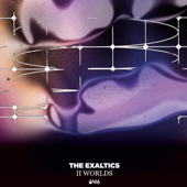 The Exaltics - One